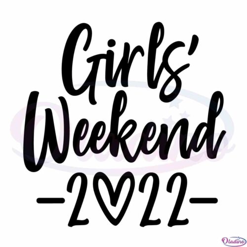 girl-gift-2022-svg-girls-weekend-best-graphic-design-cutting-file