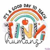 its-a-good-day-to-teach-tiny-humans-teaching-preschool-svg-cricut-designs