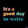 its-a-good-day-to-write-gifts-for-writers-svg-cut-files