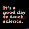 its-a-good-day-to-teach-science-teacher-svg-cut-files