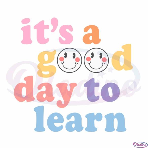 its-a-good-day-to-learn-kindergarten-elementary-teacher-svg-cutting-files
