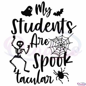 halloween-teacher-my-students-are-spooktacular-svg-cutting-file