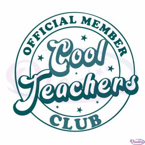 cool-teachers-club-cricut-svg-cutting-files