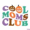 cool-moms-club-halloween-party-svg-cut-files