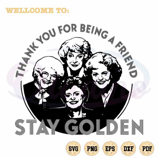 the-golden-girls-svg-stay-golden-best-graphic-design-cutting-file