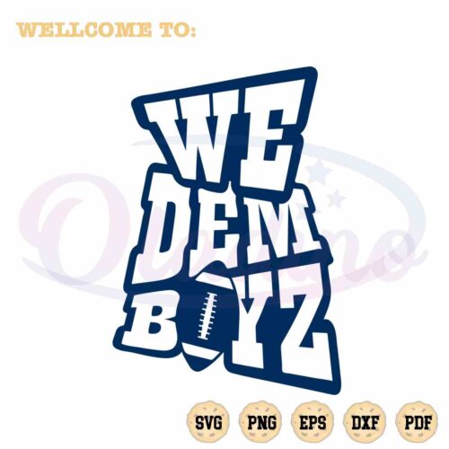 nfl-cowboys-football-team-svg-we-dem-boyz-cutting-digital-file