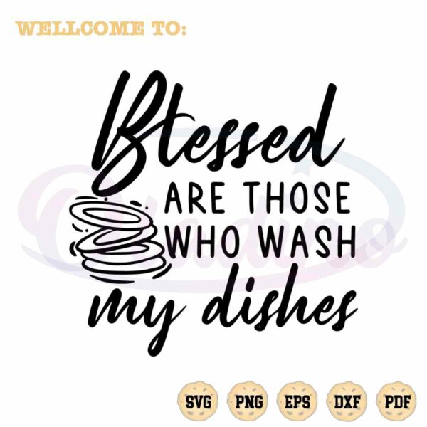 Funny Quote Design SVG Who Wash My Dishes Cutting Digital File