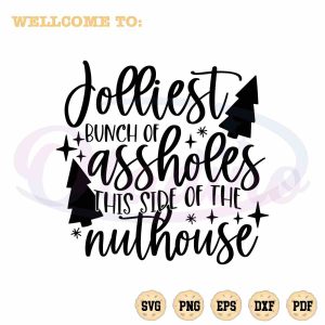 christmas-quote-svg-jolliest-bunch-of-assholes-cutting-digital-file