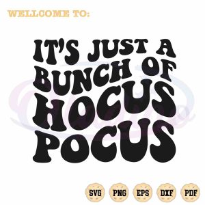 halloween-sanderson-sisters-svg-its-just-a-bunch-of-hocus-pocus-cutting-file