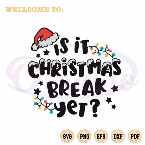 is-it-christmas-break-yet-svg-santa-claus-hat-cutting-digital-file