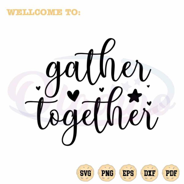gather-together-thanksgiving-quote-svg-files-for-cricut-sublimation-files