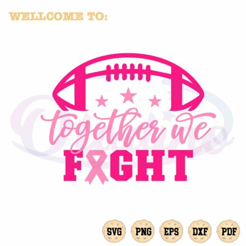 together-we-fight-svg-football-breast-cancer-cutting-digital-file