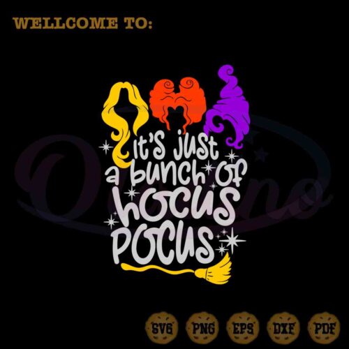 its-just-a-bunch-of-hocus-pocus-svg-sanderson-sister-cutting-file