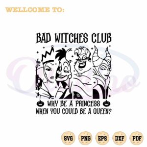 bad-witches-club-svg-why-be-a-princess-graphic-design-cutting-file