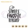 santas-favorite-teacher-svg-funny-christmas-cutting-files
