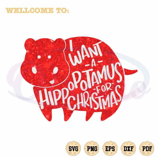 i-want-a-hippopotamus-for-christmas-svg-christmas-song-cutting-file