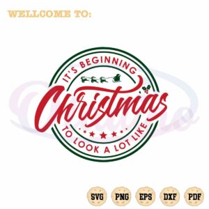 its-beginning-to-look-a-lot-like-christmas-svg-cutting-files