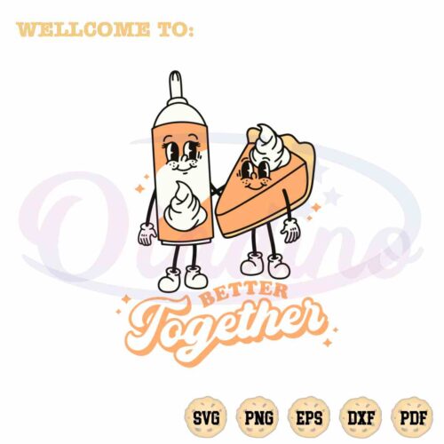 better-together-thanksgiving-svg-pumpkin-pie-design-for-cricut-files