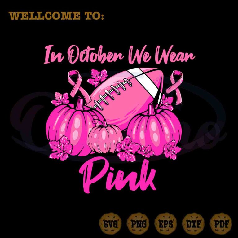 in-october-we-wear-pink-svg-pumpkin-breast-cancer-cutting-file