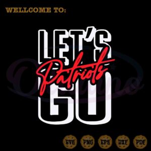 lets-go-patriots-nfl-football-player-svg-cutting-digital-file