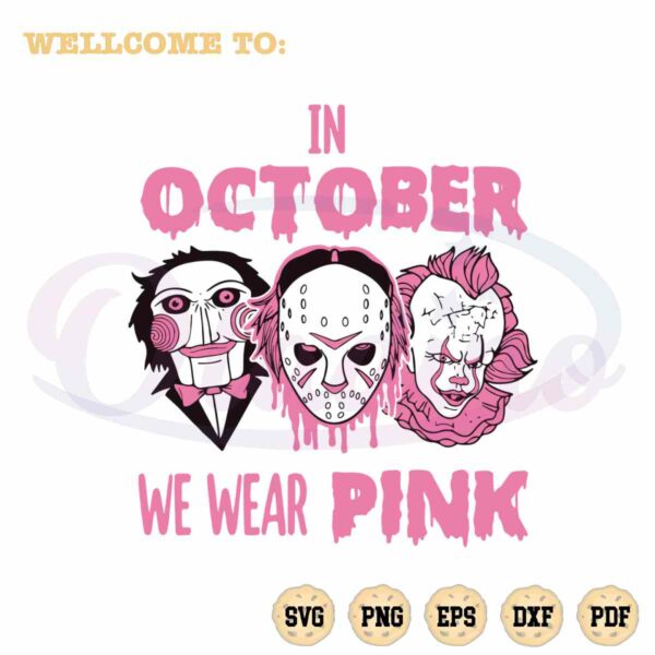 in-october-we-wear-pink-svg-horror-character-files-for-cricut