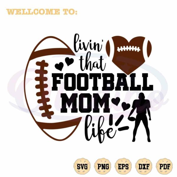 livin-that-football-mom-life-svg-football-quote-cutting-files