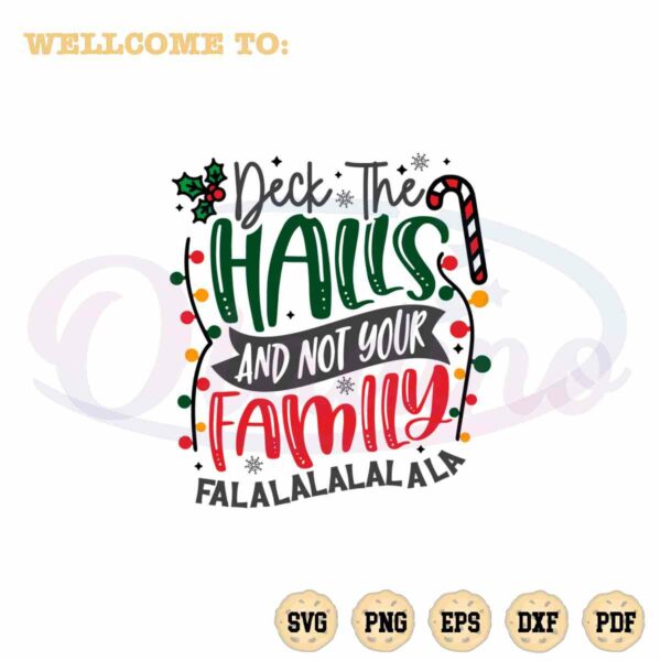 deck-the-halls-and-not-your-family-svg-digital-cutting-file