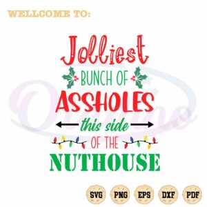 jolliest-bunch-of-assholes-this-side-of-the-nuthouse-svg-cutting-files