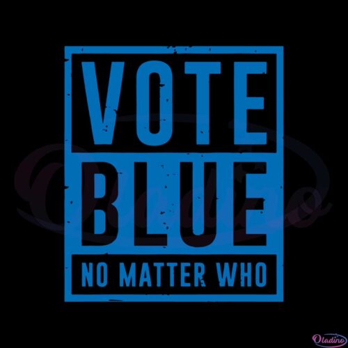 vote-blue-no-matter-who-svg-graphic-designs-files