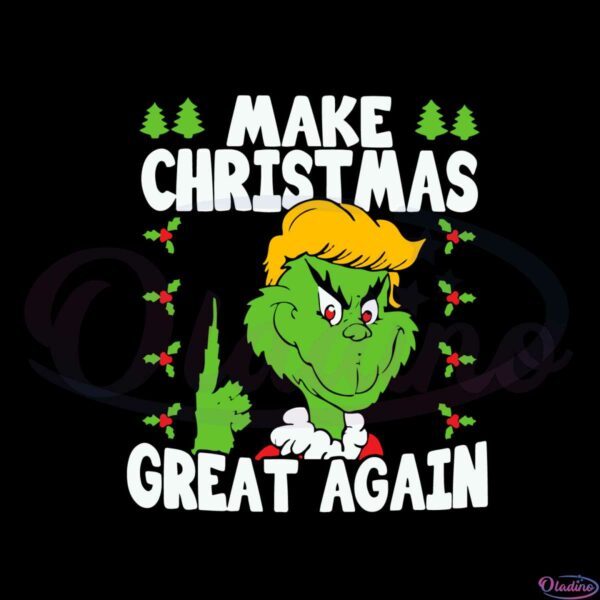 make-christmas-great-again-svg-donald-trump-grinch-cutting-files