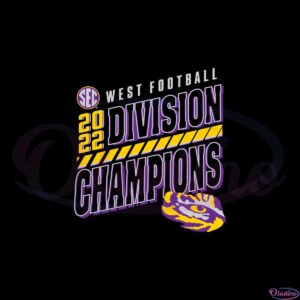 lsu-sec-west-champs-2022-svg-for-cricut-sublimation-files