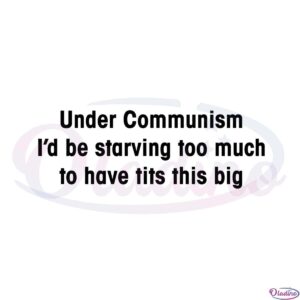 official-under-communism-svg-for-cricut-sublimation-files