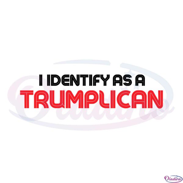 official-republican-trump-pronoun-i-identify-as-a-trumplican-svg
