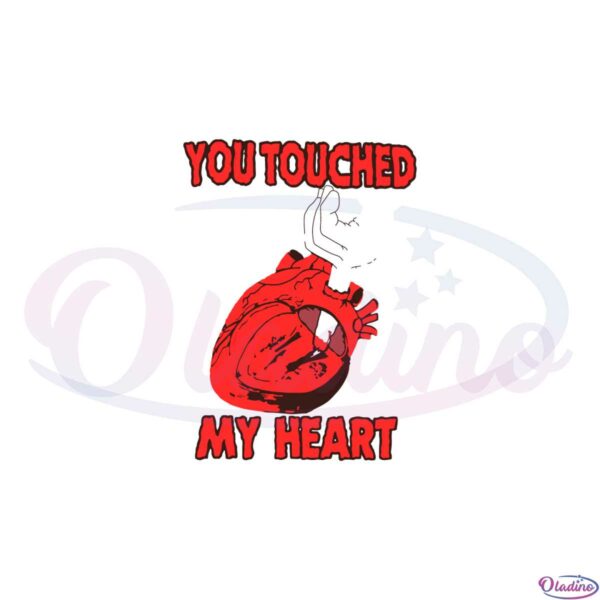 you-touched-my-heart-svg-files-for-cricut-sublimation-files
