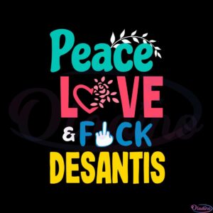 peace-love-fuck-desantis-svg-say-gay-self-censored-f-word-svg