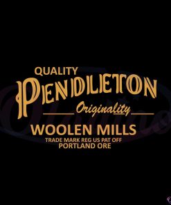 quality-pendleton-originality-woolen-mill-svg-cutting-files