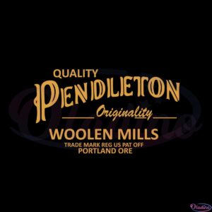 quality-pendleton-originality-woolen-mill-svg-cutting-files