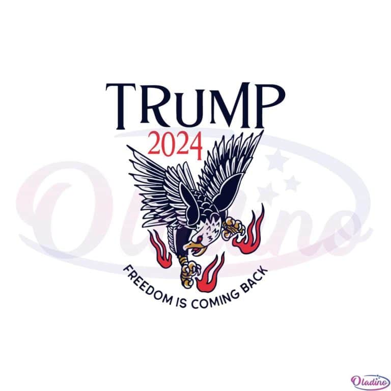 Trump 2024 Freedom Is Coming Back Svg Graphic Designs Files