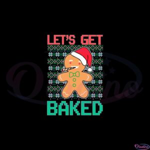 lets-get-baked-ugly-christmas-svg-for-cricut-sublimation-files