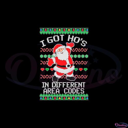 i-got-hos-in-different-area-codes-santa-claus-ugly-christmas-svg