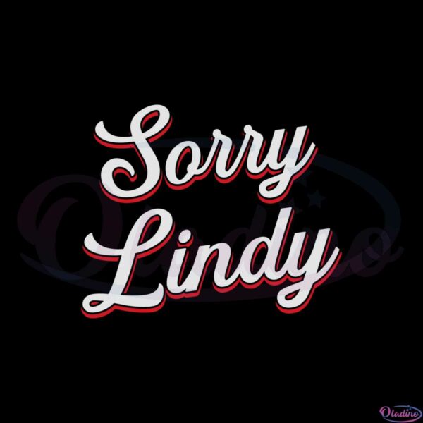 sorry-lindy-svg-cutting-file-for-personal-commercial-uses