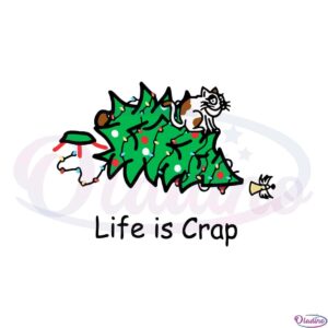 cat-christmas-life-is-crap-svg-for-cricut-sublimation-files