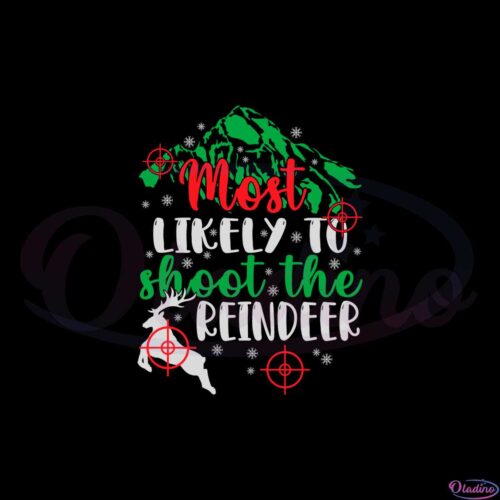 most-likely-to-shoot-the-reindeer-santa-claus-christmas-svg