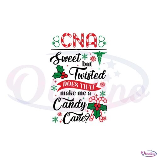 cna-sweet-but-twisted-does-that-make-me-a-candy-cane-svg