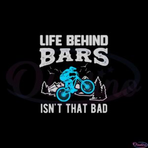 bicycle-love-life-behind-bars-is-not-that-bad-svg-cutting-files