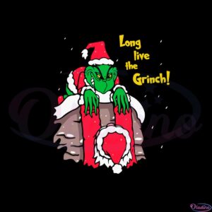 long-live-the-grinch-christmas-svg-graphic-designs-files