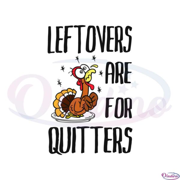 leftovers-are-for-quitters-svg-files-for-cricut-sublimation-files