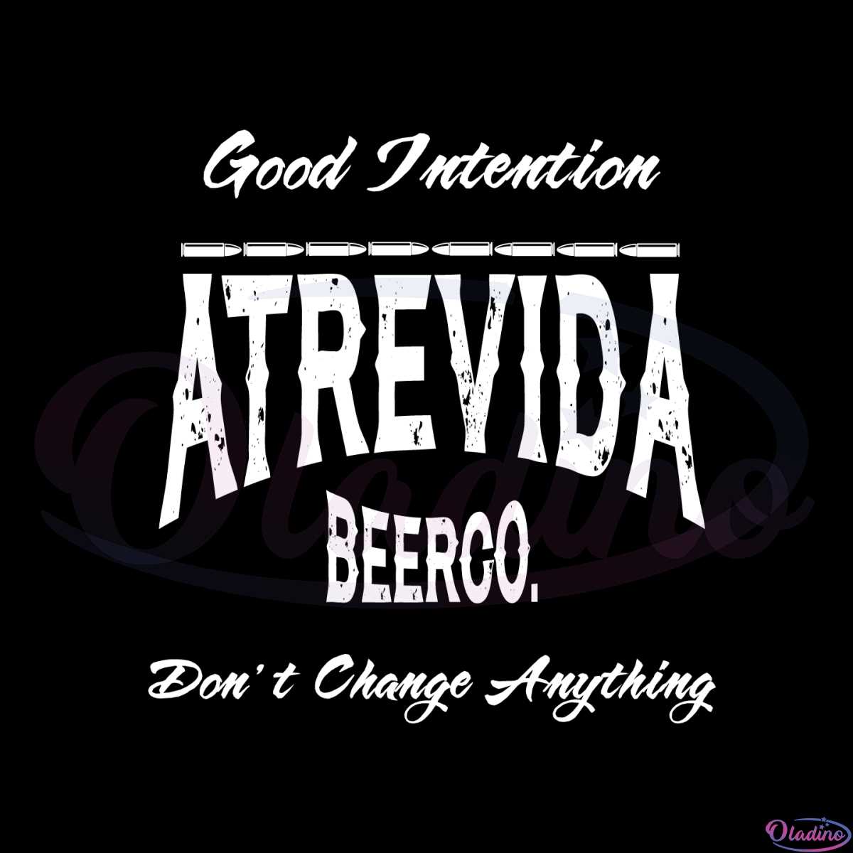 good-intentions-atrevida-dont-change-anything-svg-cutting-files
