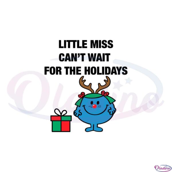 little-miss-cant-wait-for-the-holidays-svg-graphic-designs-files