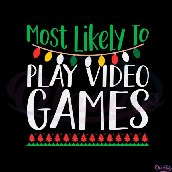 most-likely-to-play-video-games-svg-graphic-designs-files